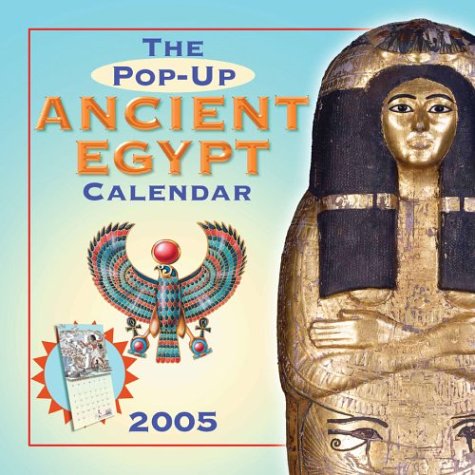 Pop-Up Ancient Egypt Calendar: 2005 Wall Calendar (9780789311832) by Universe Publishing