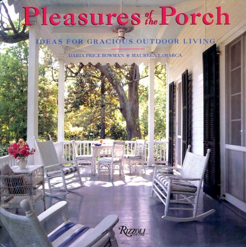 Imagen de archivo de Pleasures of the Porch: Ideas for Gracious Outdoor Living a la venta por Wonder Book