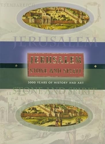9780789312211: Jerusalem, Stone & Spirit: 3000 Years of History and Art