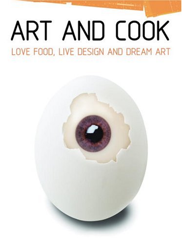 Stock image for Art and Cook Mini: Love Food, Live Design, and Dream Art for sale by Wonder Book
