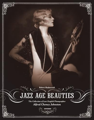 9780789313812: Jazz Age Beauties: The Lost Collection of Ziegfeld Photographer Alfred Cheney Johnston