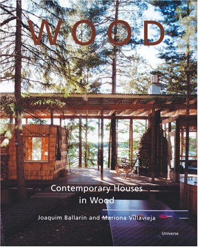 Imagen de archivo de Wood: Contemporary Houses in Wood a la venta por ThriftBooks-Dallas