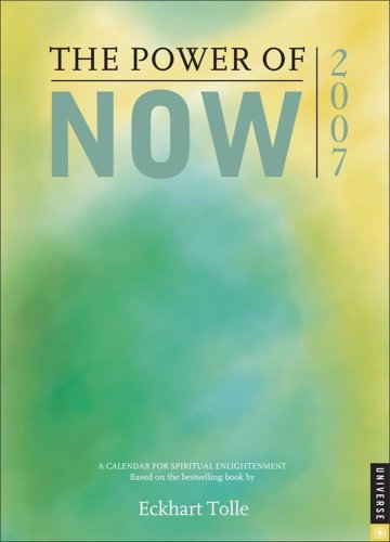 Power of Now 2007 Engagement Calendar (9780789314116) by Universe Publishing; Tolle, Eckhart