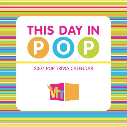 This Day in Pop 2007 Day-to-Day Pop Trivia Calendar (9780789314185) by Universe Publishing