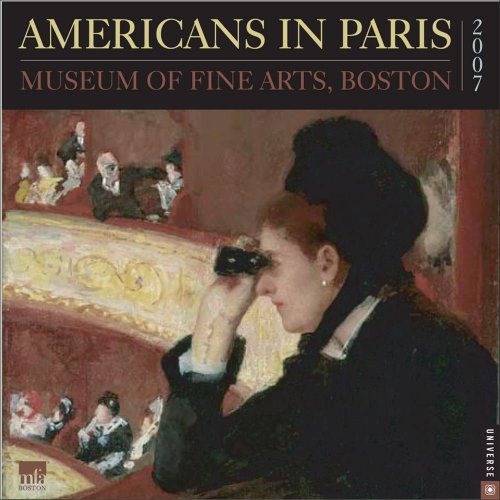 Americans in Paris 2007 Wall Calendar (9780789314215) by Universe Publishing