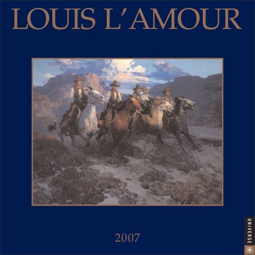 Louis L'Amour 2007 Wall Calendar (9780789314567) by Universe Publishing
