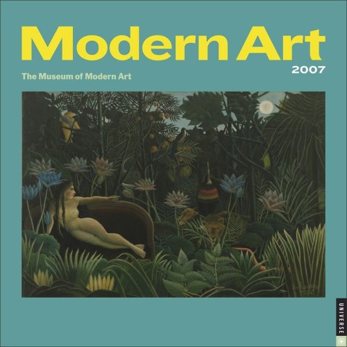 Modern Art 2007 Wall Calendar (9780789314611) by Universe Publishing