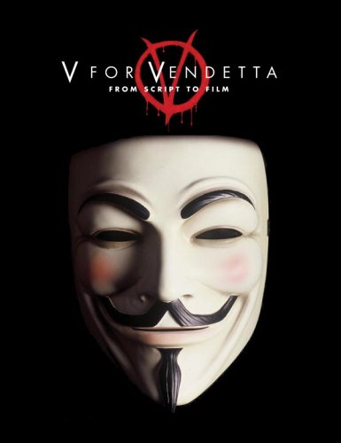 Imagen de archivo de V for Vendetta: From Script to Film a la venta por ThriftBooks-Dallas