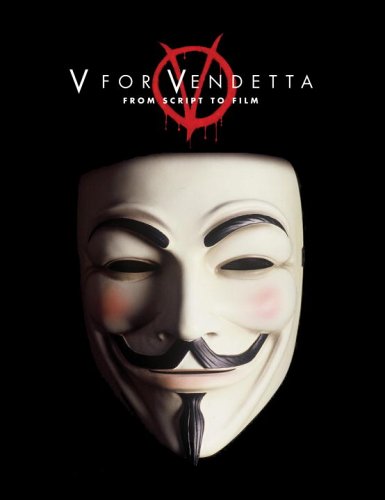 Stock image for V For Vendetta: From Script to Film for sale by Silent Way Books