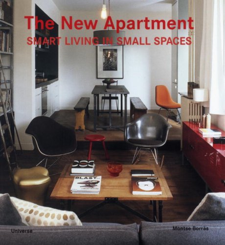 Imagen de archivo de The New Apartment: Smart Living in Small Spaces a la venta por Hawking Books