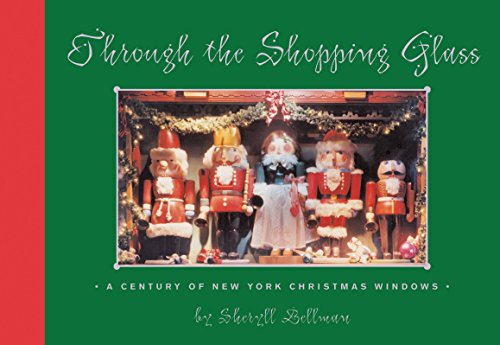 9780789315502: Through the Shopping Glass: A Century of New York Christmas Windows