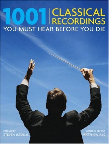 Beispielbild fr 1001 Classical Recordings You Must Hear Before You Die zum Verkauf von gearbooks