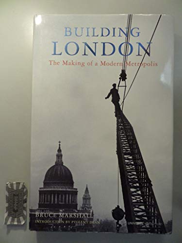 Beispielbild fr Building London: The Making of a Modern Metropolis zum Verkauf von WorldofBooks