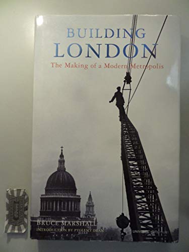 Imagen de archivo de Building London: The Making of a Modern Metropolis a la venta por Ergodebooks