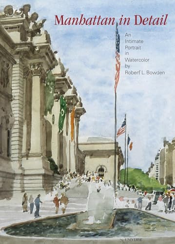 Imagen de archivo de Manhattan in Detail: An Intimate Portrait in Watercolor a la venta por WorldofBooks