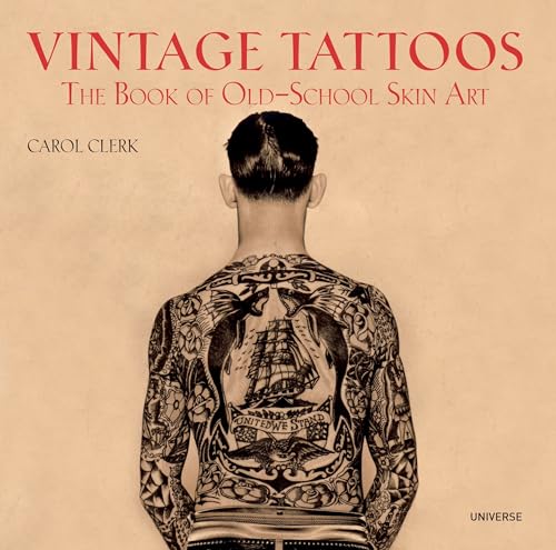 Beispielbild fr Vintage Tattoos: The Book of Old-School Skin Art zum Verkauf von WorldofBooks