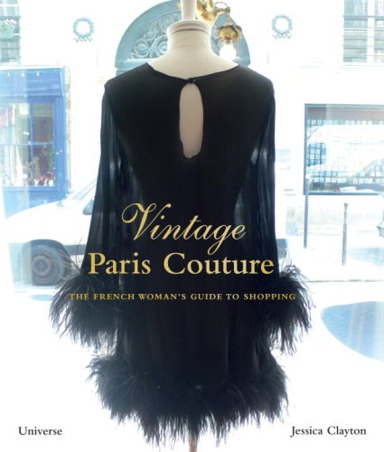 Stock image for Vintage Paris Couture: The French Woman's Guide to Shopping for sale by HPB-Diamond