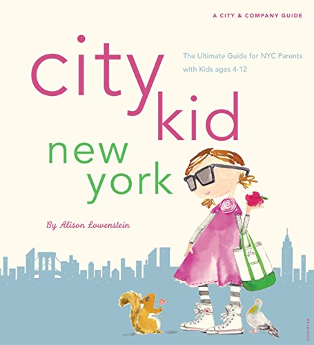 Beispielbild fr City Kid New York : The Ultimate Guide for NYC Parents with Kids Ages 4-12 zum Verkauf von Better World Books