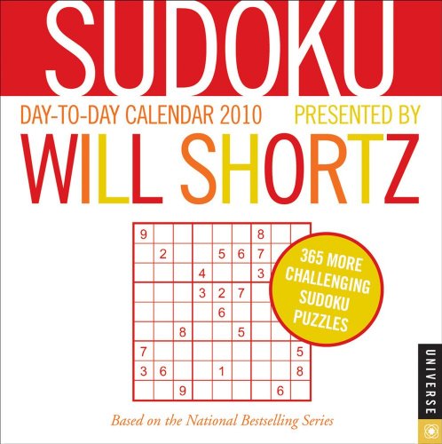 Sudoku Presented by Will Shortz 2010 Day-to-Day Calendar (9780789319128) by Shortz, Will