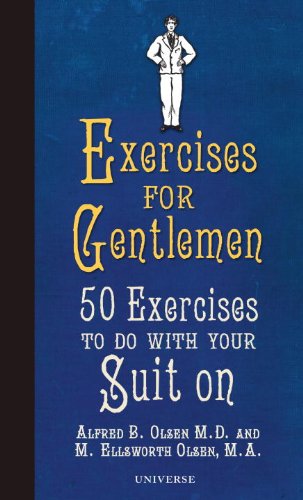 Stock image for Exercises for Gentlemen: 50 Exercises to Do With Your Suit On for sale by SecondSale