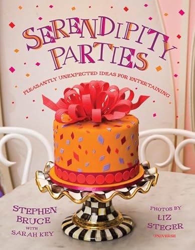 Imagen de archivo de Serendipity Parties: Pleasantly Unexpected Ideas for Entertaining a la venta por SecondSale