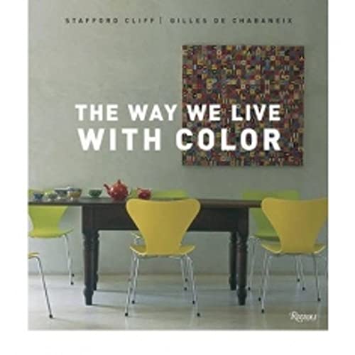 Imagen de archivo de The Way We Live With Color a la venta por Bellwetherbooks