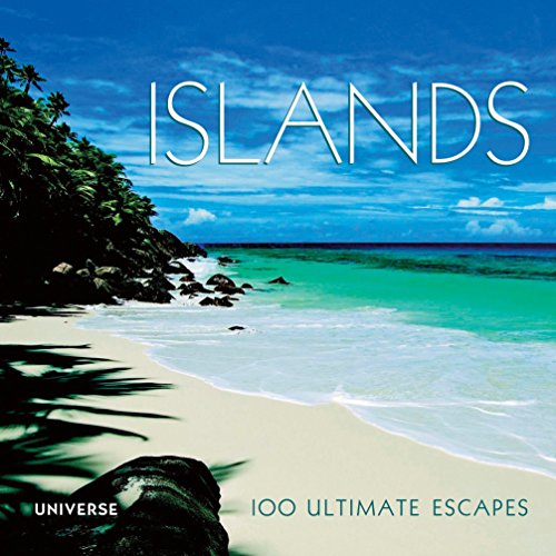 Stock image for Islands: 100 Ultimate Escapes for sale by SecondSale