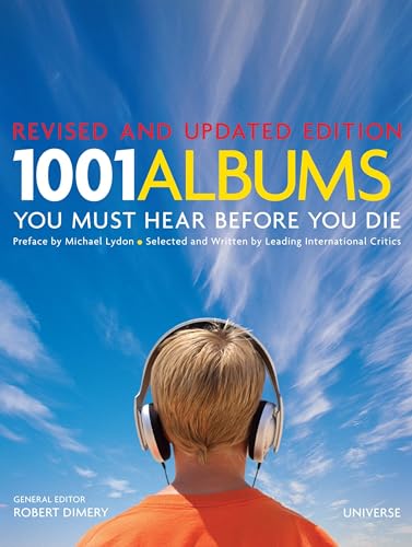 Imagen de archivo de 1001 Albums You Must Hear Before You Die: Revised and Updated Edition a la venta por Bellwetherbooks