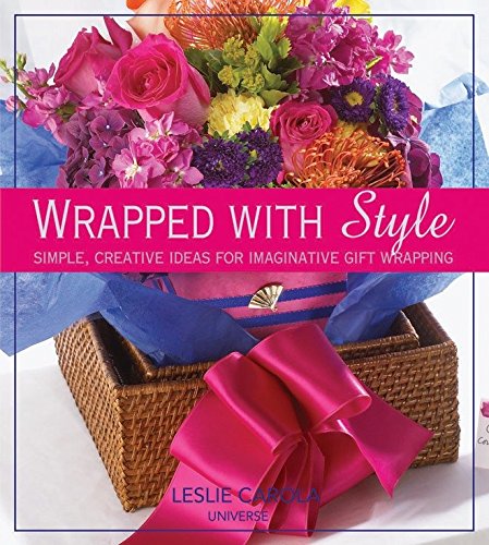 Imagen de archivo de Wrapped With Style: Simple, Creative Ideas for Imaginative Gift Wrapping a la venta por St Vincent de Paul of Lane County