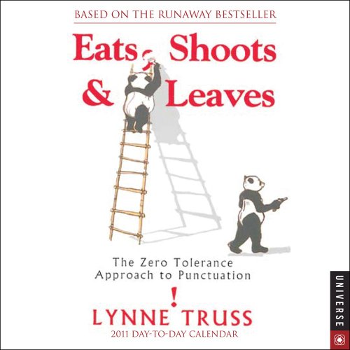 9780789321015: Eats, Shoots & Leaves 2011 Calendar: The Zero Tolerance Approach to Punctuation