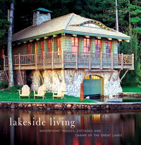 Stock image for Lakeside Living: Waterfront Houses, Cottages, and Cabins of the Great Lakes for sale by ThriftBooks-Atlanta