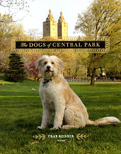 Stock image for The Dogs of Central Park for sale by Books of the Smoky Mountains