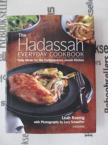 9780789322210: The Hadassah Everyday Cookbook: Daily Meals for the Contemporary Jewish Kitchen