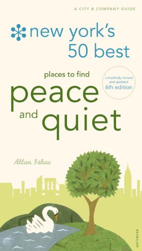 Imagen de archivo de New York's 50 Best Places to Find Peace and Quiet a la venta por Better World Books