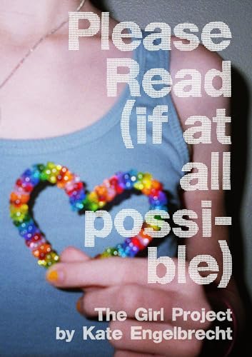 Stock image for Please Read (if at All Possible) : The Girl Project for sale by Better World Books