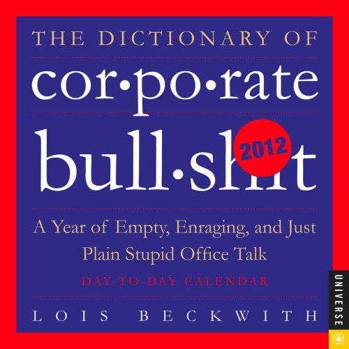 9780789323026: Dictionary of Corporate Bullsh*t 2012 Box Calendar