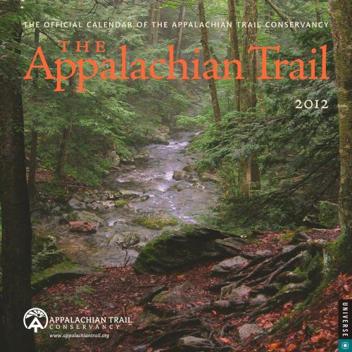 The Appalacian Trail: 2012 Wall Calendar (9780789323279) by Conservancy, Appalachian Trail