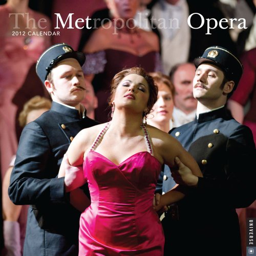 The Metropolitan Opera: 2012 Wall Calendar (9780789323538) by Metropolitan Opera