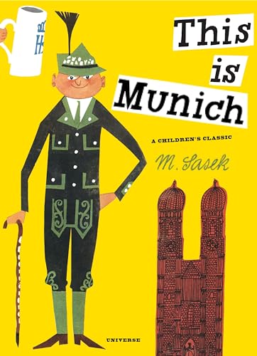 Imagen de archivo de This Is Munich: A Children's Classic (M. Sasek) a la venta por HPB-Diamond