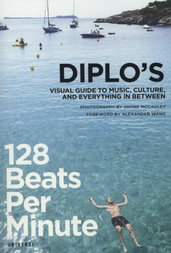 9780789324283: 128 Beats per Minute: Diplo's Visual Guide to Music, Culture, and Everything in Between