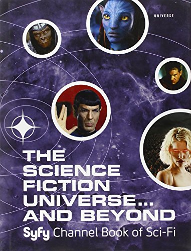 Imagen de archivo de The Science Fiction Universe and Beyond: Syfy Channel Book of Sci-Fi a la venta por HPB Inc.