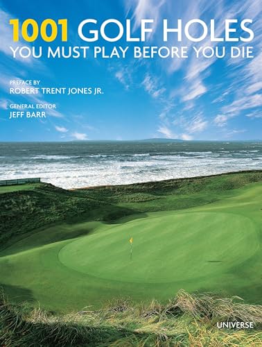 Stock image for 1001 Golf Holes You Must Play Before You Die: Revised and Updated Edition for sale by Bellwetherbooks