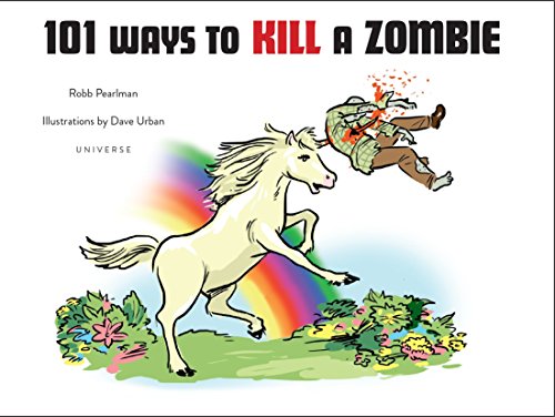 Imagen de archivo de 101 Ways to Kill a Zombie a la venta por Better World Books