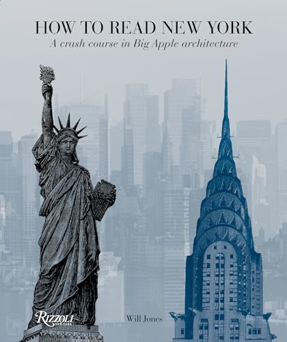 Imagen de archivo de How to Read New York: A Crash Course in Big Apple Architecture a la venta por SecondSale