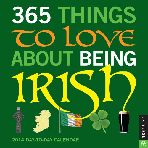 Imagen de archivo de 365 Things to Love About Being Irish 2014 Calendar a la venta por Revaluation Books