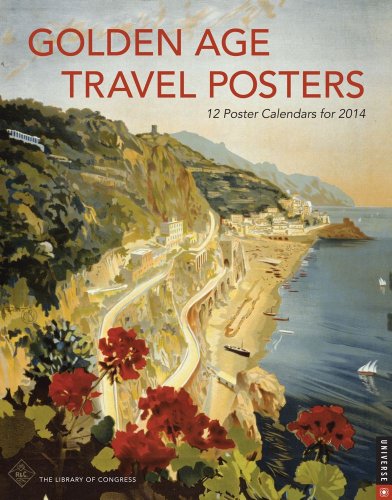 Golden Age Travel Posters 2014 Boxed Posters Calendar: 12 Poster Calendars for 2014 (9780789326843) by Library Of Congress
