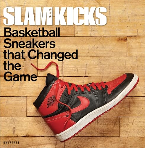 9780789327000: SLAM Kicks: Basketball Sneakers that Changed the Game