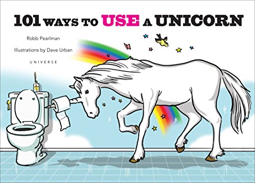 Imagen de archivo de 101 Ways to Use a Unicorn a la venta por Better World Books