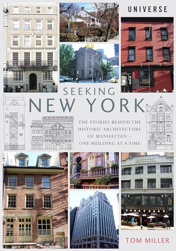 9780789329172: Seeking New York: The Stories Behind the Historic Architecture of Manhattan--One Building at a Time