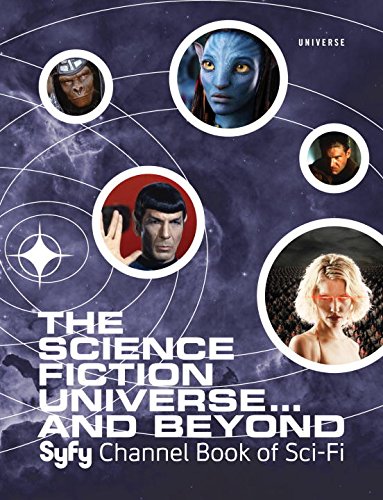 Beispielbild fr The Science Fiction Universe and Beyond: Syfy Channel Book of Sci-Fi zum Verkauf von Bellwetherbooks